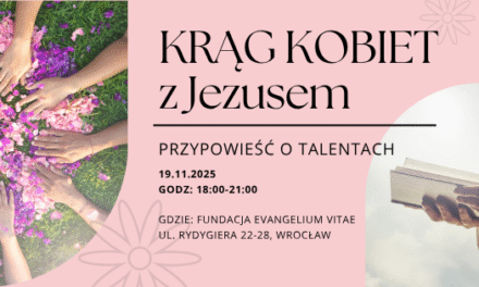 Zapraszamy na Krąg kobiet z Jezusem 19.11.2025r o 18:00 – Przypowieść o talentach