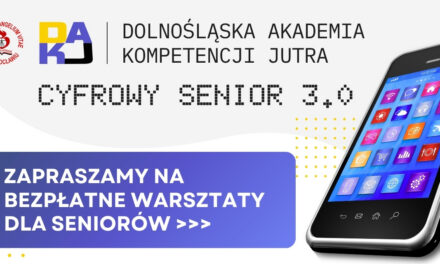 Cyfrowy Senior 3.0 – Dolnośląska Akademia Kompetencji Jutra