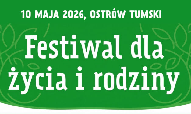 Zapraszamy na Festiwal dla Życia i Rodziny, 10 maja 2026