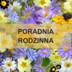 ZAPRASZAMY DO PORADNI RODZINNEJ PO WAKACJACH – od 01.09.2025