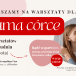 Zapraszamy na warsztaty dla mam 🌸 „Mama córce”