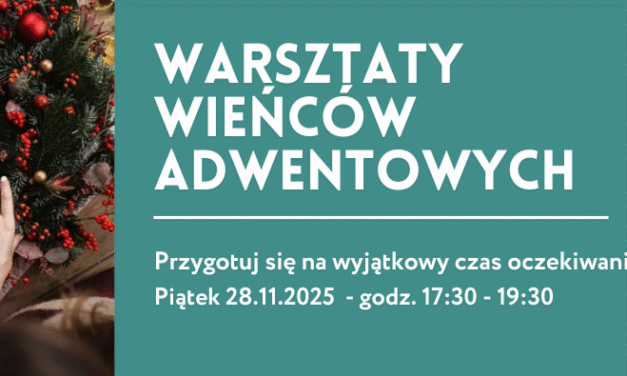 Warsztaty wieńców adwentowych