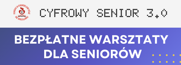 Cyfrowy Senior 3.0 – Bezpłatne, spokojne warsztaty dla osób 60+